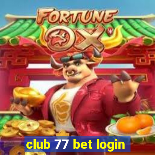 club 77 bet login